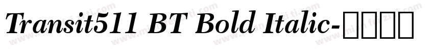 Transit511 BT Bold Italic字体转换